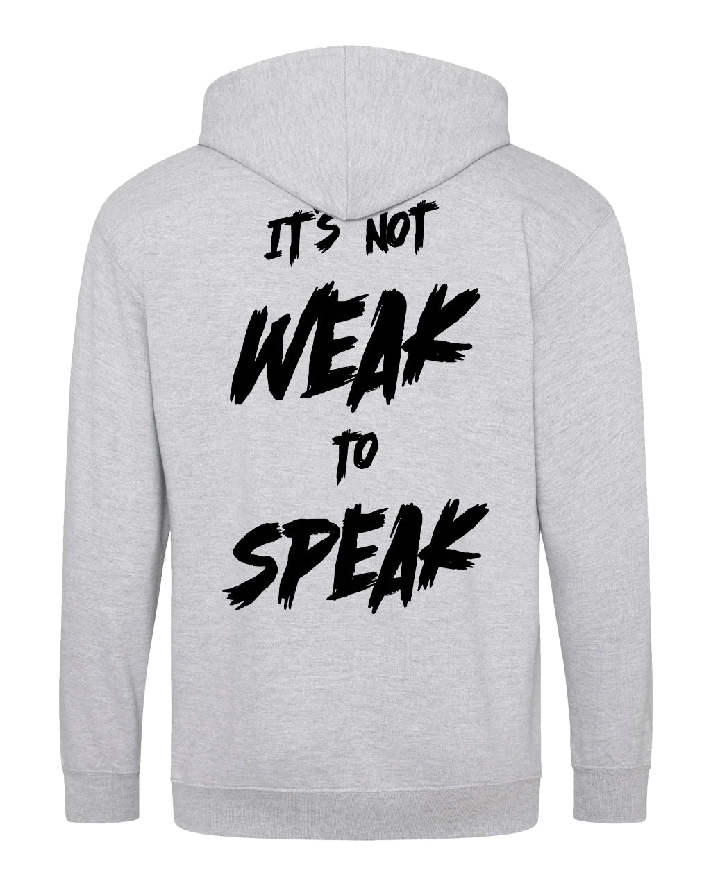 It's Not Weak To Speak Zipped Hoodie / Mental Health Awareness