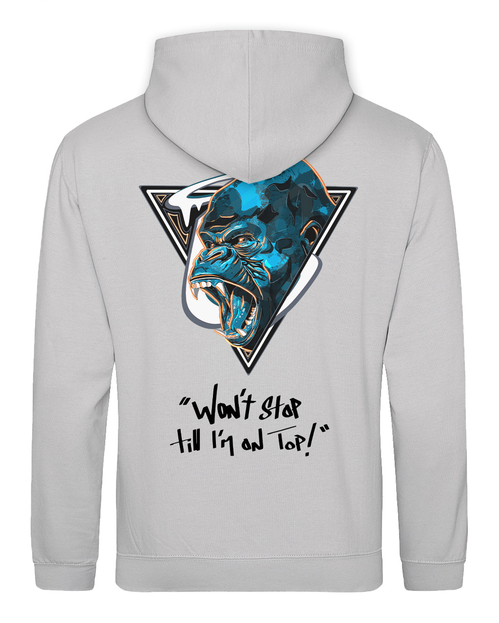 Won't Stop 'Till I'm On Top Hoodie