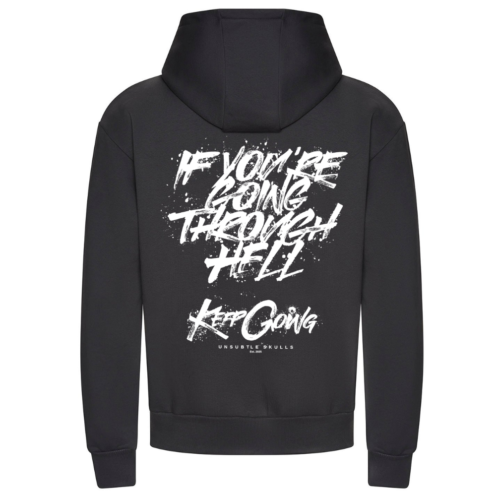 If You’re Going Through Hell - Heavy Weight Hoodie