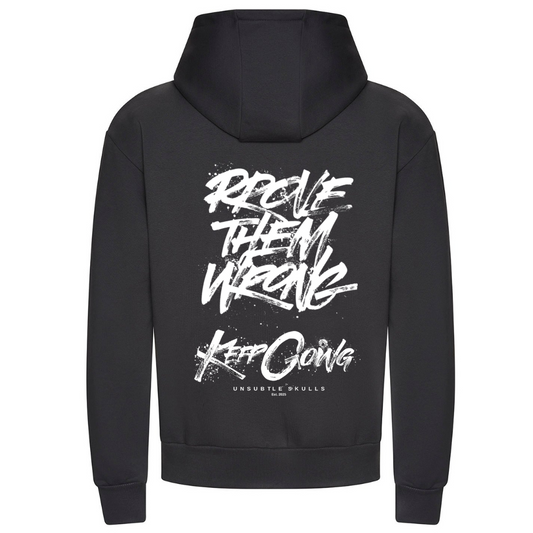 Prove Them Wrong - Heavy Weight Hoodie