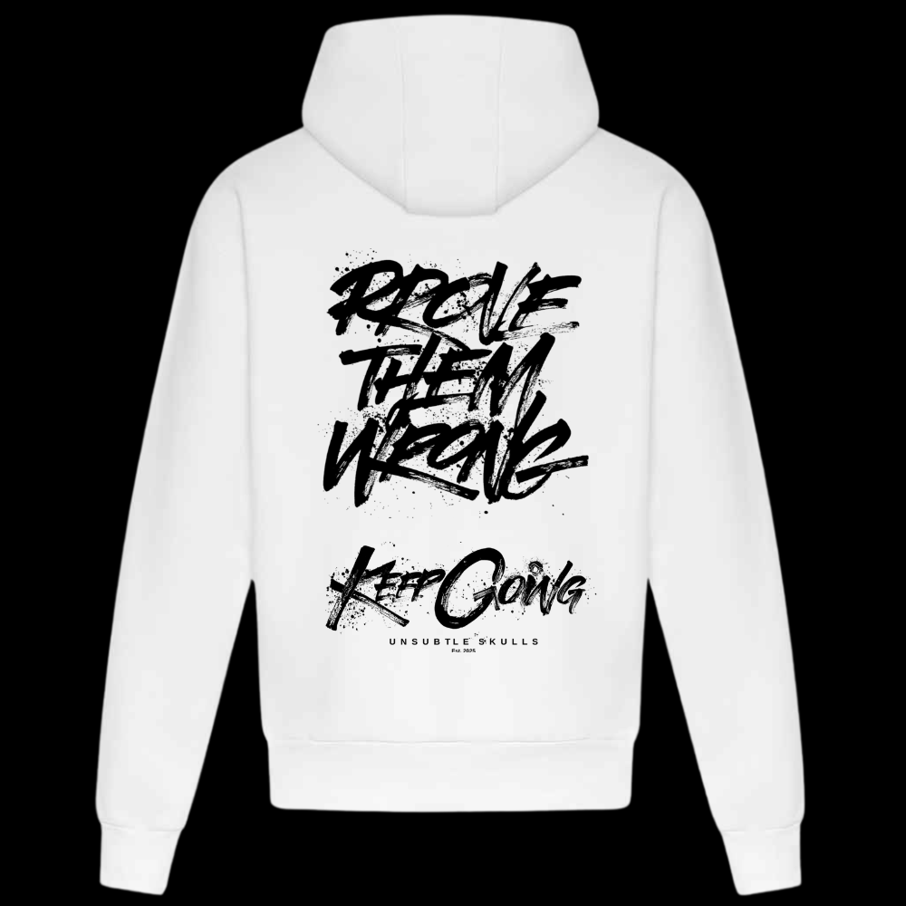 Prove Them Wrong - Heavy Weight Hoodie