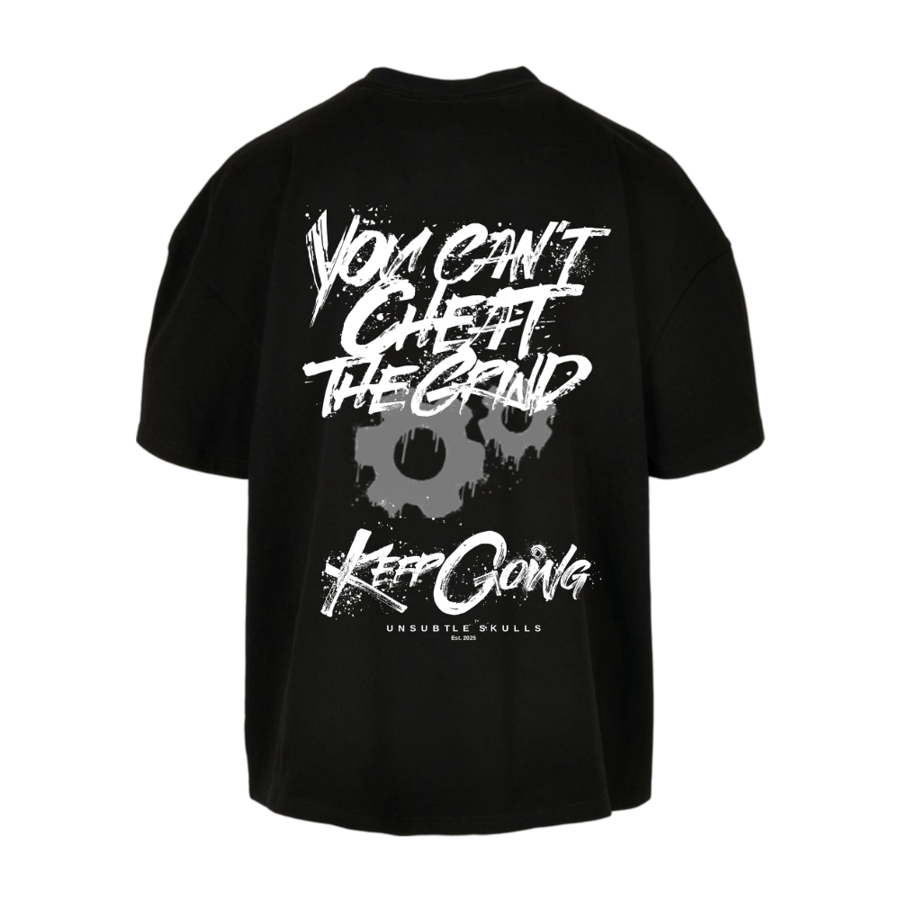 You Can't Cheat The Grind - Oversized T-Shirt