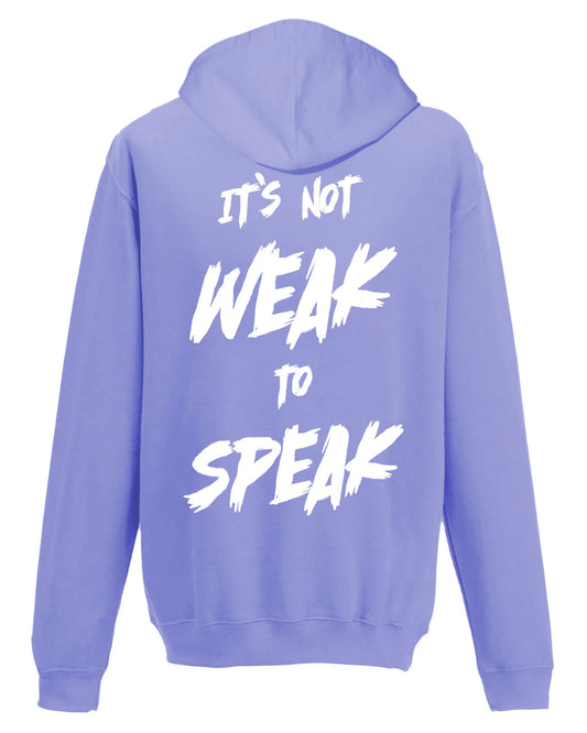 It's Not Weak To Speak Back Hoodie / Mental Health Awareness