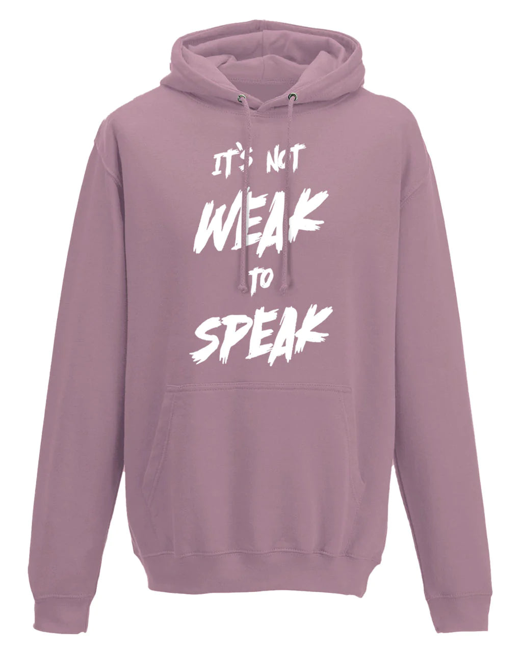 It's Not Weak To Speak Front Hoodie / Mental Health Awareness