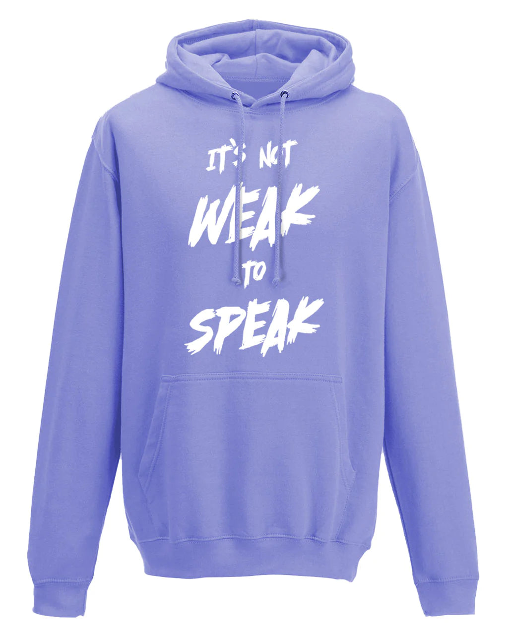 It's Not Weak To Speak Front Hoodie / Mental Health Awareness