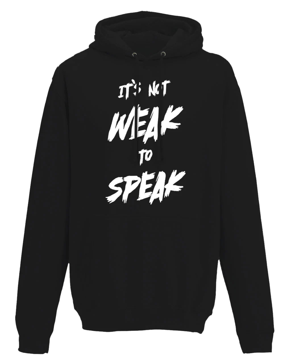 It's Not Weak To Speak Front Hoodie / Mental Health Awareness