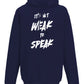 It's Not Weak To Speak Front Hoodie / Mental Health Awareness