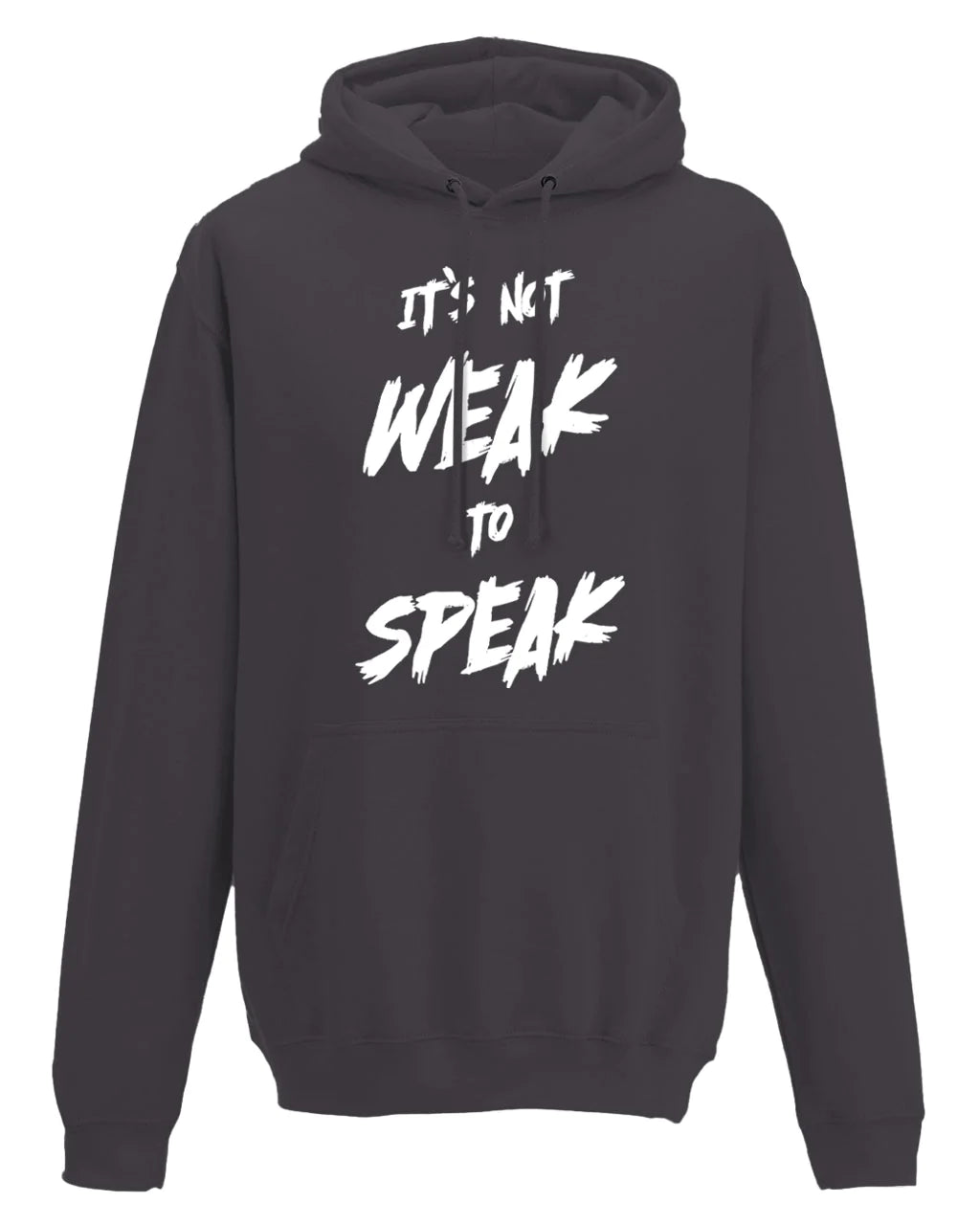 It's Not Weak To Speak Front Hoodie / Mental Health Awareness