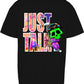 Just Talk Street A-Wear Oversized T-Shirt / Mental Health Awareness