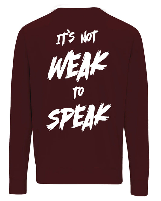 It's Not Weak To Speak Back Sweater / Mental Health Awareness